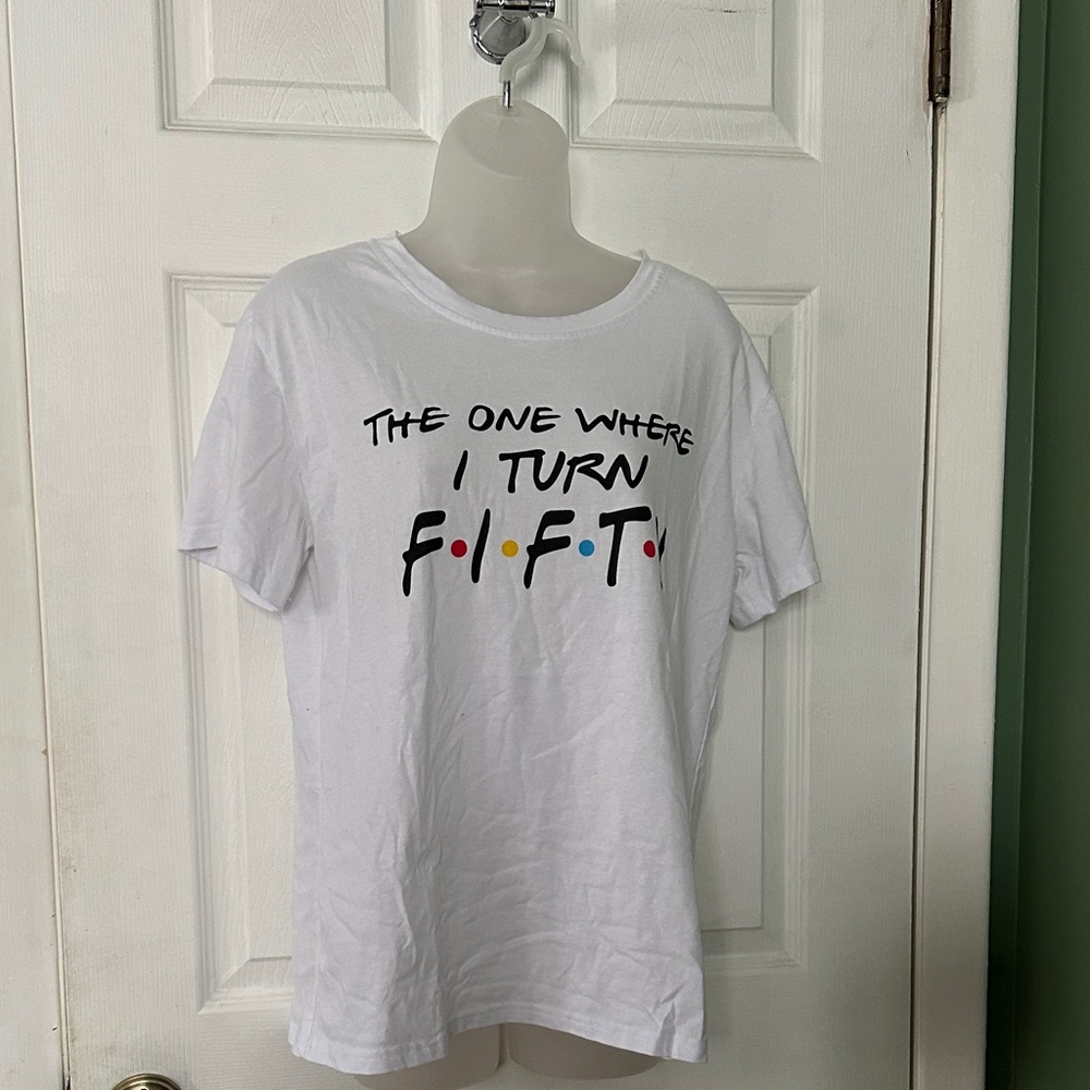 White Graphic Women’s Tee - 'The One Where I Turn Fifty’